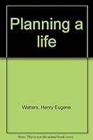 Planning a life B00089NYBA Book Cover