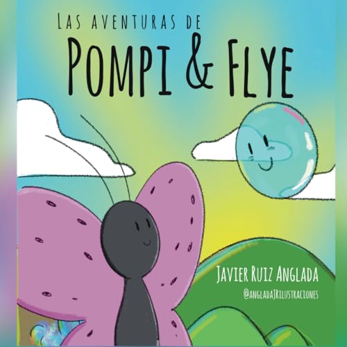 Pompi & Flye: Una aventura de altos vuelos.