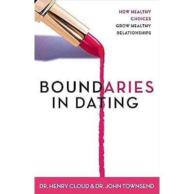 [(Boundaries in Dating : Making Dating Work)] [By (author) Dr. Henry Cloud ] published on