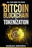 Bitcoin, Blockchain & Tokenization: 3 Miles Wide & 2 Inches Deep (The Digital Money Revolution: A Wall Street Insider's Guide to Bitcoin, Blockchain & Tokenization)