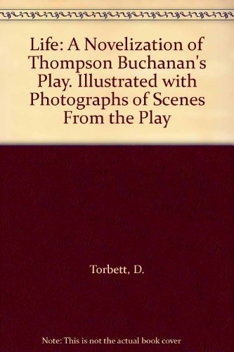 Life: A Novelization of Thompson Buchanan's Pla... B000NKWL36 Book Cover