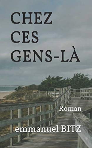 Chez ces gens-là (Première Trilogie du XXI° Siècle) (French Edition)