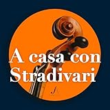  A casa con Stradivari