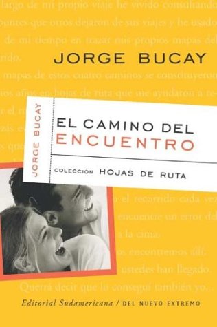 El Camino Del Encuentro/the Meeting Road (Spanish Edition) El Camino Del Encuentro/the Meeting Road (Spanish Edition)