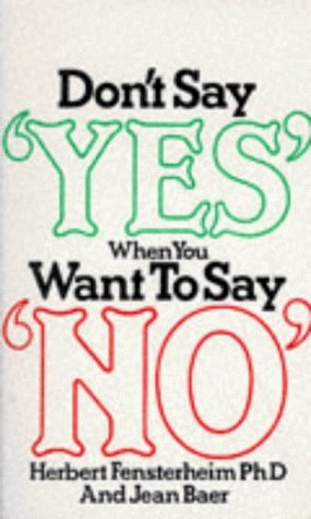 Don't Say Yes When You Want to Say No