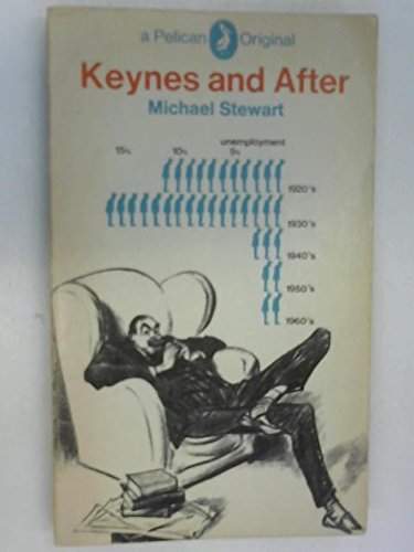 Keynes and After (Pelican) by Michael Stewart (... B01MT4H0JI Book Cover