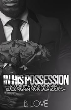 Paperback In His Possession: Bought by a Black Mafia Prince Book