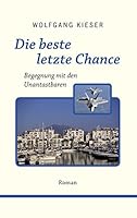 Die beste letzte Chance: Begegnung mit den Unantastbaren 373920768X Book Cover