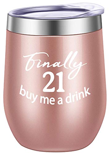 Pufuny Finally 21 Buy Me a Drink Wine Glass Tumbler with Lid,21st Birthday Gifts For Her,Girls,Daughters,Best Friends,Celebrate Turning Twenty One Mug Christmas Gifts 12 oz Rose Gold