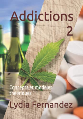 Preisvergleich Produktbild Addictions 2: Concepts et modèles théoriques