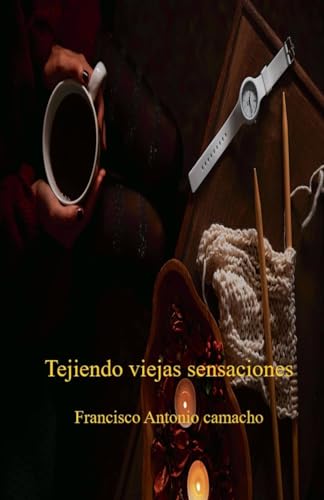 Tejiendo viejas sensaciones