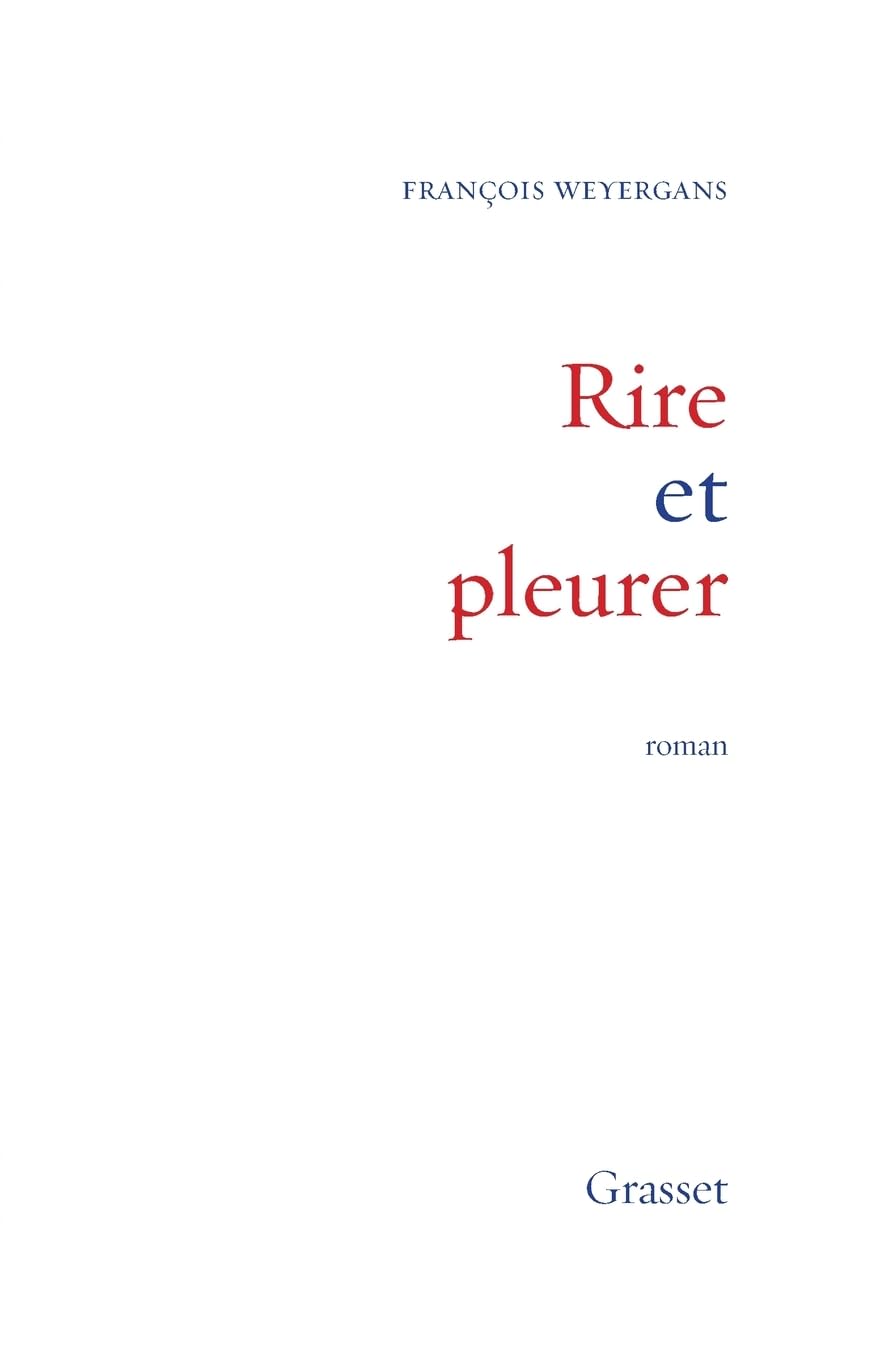 RIRE ET PLEURER [Paperback] WEYERGANS,FRANÇOIS