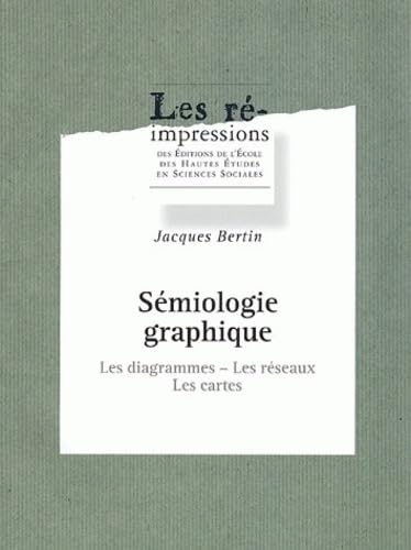 Sémiologie graphique: Les diagrammes, les réseaux, les cartes