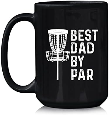 Best Dad By Par Black Coffee Mug Gift For Sports Fans - Disc Golf Coffee Mugs - Disc Golf Coaches Coffee Mug Cup - Disc Golf Players Ceramic Mug - Disc Golf Lovers Mug Cup Sizes 11oz 15oz