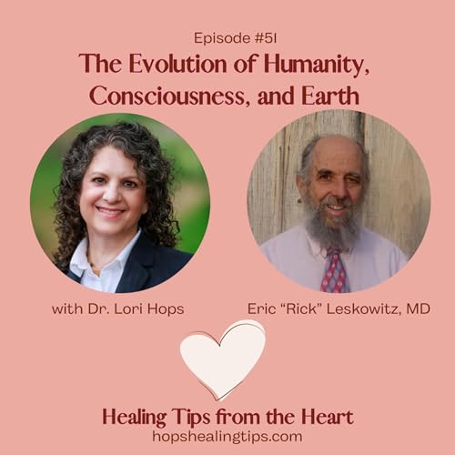 Page de couverture de The Evolution of Humanity, Consciousness, and Earth. Eric "Rick" Leskowitz, MD, and Dr. Lori Hops