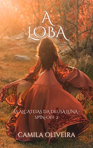 A Loba: As alcateias da deusa Luna - Spin-off 2