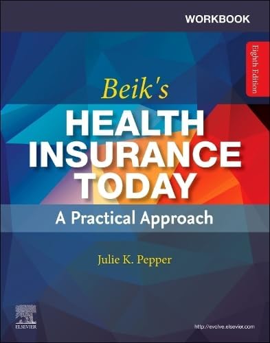 Workbook for Beik’s Health Insurance Today 8th Edition