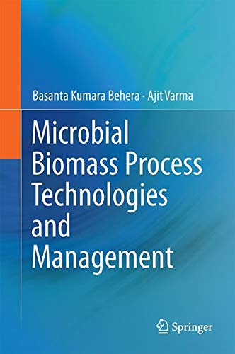 Microbial Biomass Process Technologies and Management