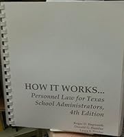 How it Works ... Personnel Law for Texas School Administrators 1893416038 Book Cover