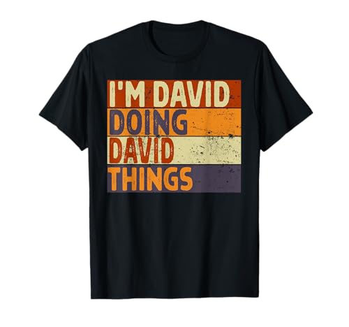 Retro, Soy David Haciendo Cosas de David, Divertido Chiste de cumpleaños Camiseta