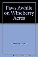 Paws Awhile on Wineberry Acres 0961447613 Book Cover