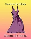 Cuaderno de Dibujo, Diseño de Moda: Libro de Bocetos Para Diseñadora Principiantes, Vestido Morado y Dorado (Spanish Edition)