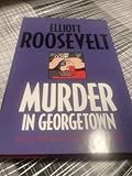 Murder in Georgetown (An Eleanor Roosevelt Mystery)