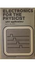 Electronics for the Physicist with Applications 0853121494 Book Cover