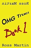 Omg True!: Fascinating Facts 1502743019 Book Cover
