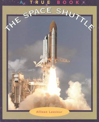 The Space Shuttle (True Books: Space)