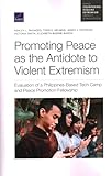 Promoting Peace as the Antidote to Violent Extremism: Evaluation of a Philippines-Based Tech Camp and Peace Promotion Fellowship (Countering Violent Extremism)