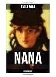  NANA (Deutsche Ausgabe): Geschichte des Verfalls der Gesellschaft durch das promiskuitive Treiben der vornehmen Gesellschaft - Die Rougon-Macquart
