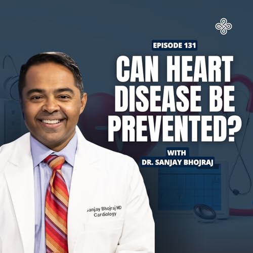 Ep. 131 - Why This Cardiologist Left the Hospital to Heal with Functional Medicine with Dr. Sanjay Bhojraj Podcast Por  arte de portada