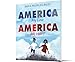 America, My Love, America, My Heart: A Powerful Picture Book About Race and Identity for Kids (Ages 4-8)