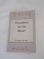 Teachings of the Heart: Zen Teachings of Korean Woman Zen Master Tae Heng Se Nim B000H06C9G Book Cover
