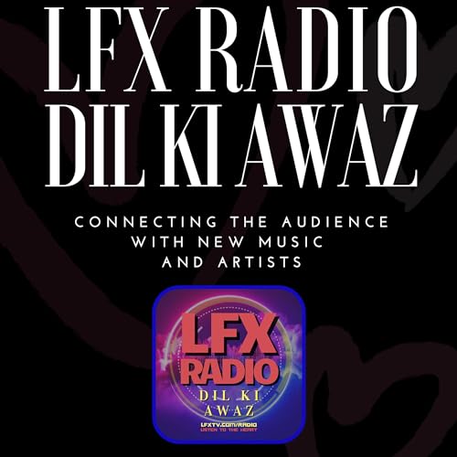 Dil Ki Awaz | LFX Radio Par