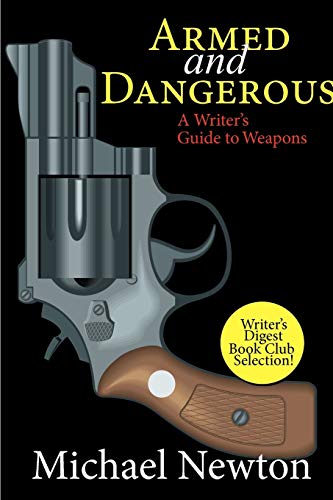 Télécharger Armed and Dangerous: A Writer's Guide to Weapons PDF Ebook En Ligne