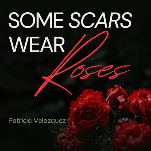 Some Scars Wear Roses cover art