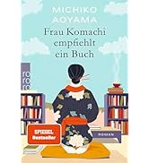 Frau Komachi empfiehlt ein Buch: Der weltweite Bestseller aus Japan