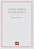 jeune nation namur  Vieille Afrique, jeunes nations : le Continent noir au seuil de la troisiéme décennie des indépendances