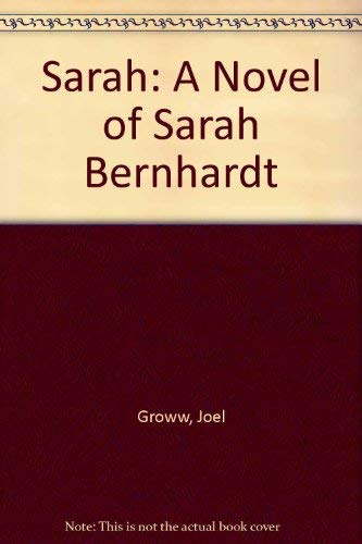 Sarah: A Novel of Sarah Bernhardt 0380702770 Book Cover