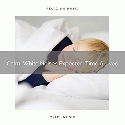 Play 2020 Best Calm, White Noises Expected Time Arrived by White Noise