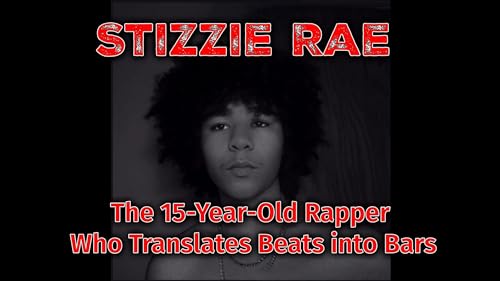 Stizzie Rae: The 15-Year-Old Rapper Who Translates Beats into Bars