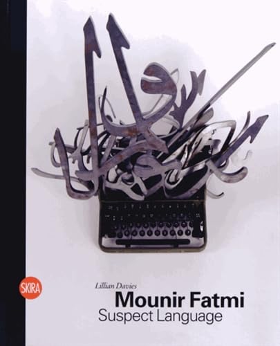 Mounir Fatmi Suspect Language monographie art contemporain livre esthétique conceptuelle