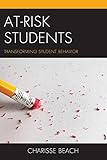 At-Risk Students: Transforming Student Behavior
