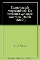 Etymologisch woordenboek: De herkomst van onze woorden 9066483024 Book Cover