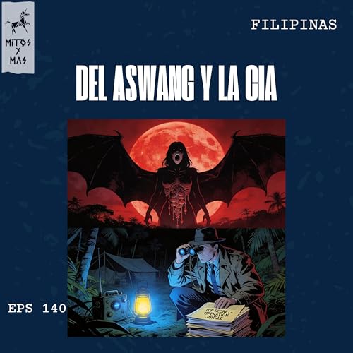 El Proyecto Aswang: Vampiros, la CIA y el Control Social en Filipinas