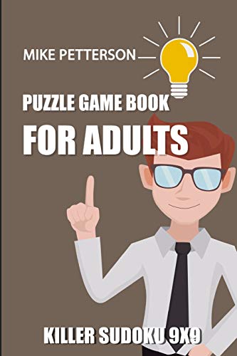 Puzzle Game Book For Adults: Killer Sudoku 9x9 (Killer Sudoku Puzzle Books)