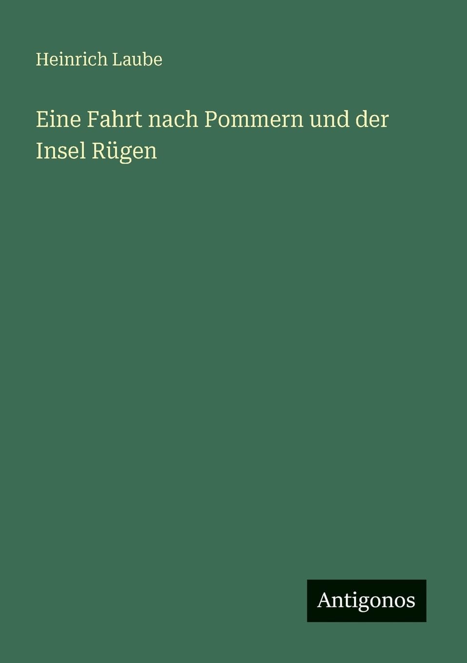 Eine Fahrt nach Pommern und der Insel Rügen