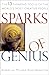 Sparks of Genius: The Thirteen Thinking Tools of the World's Most Creative People